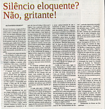 Artigo do Embaixador "Silêncio eloquente? - Não, gritante" Artigo do Embaixador "Silêncio eloquente? - Não, gritante"